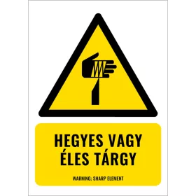 Hegyes vagy éles tárgy (felirattal)