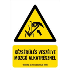 Kézsérülés veszélye mozgó alkatrésznél (felirattal)