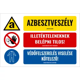   Azbesztveszély Illetékteleneknek belépni tilos! Védőfelszerelés viselése kötelező!