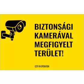 Biztonsági kamerával megfigyelt terület!