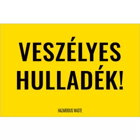 Veszélyes hulladék!