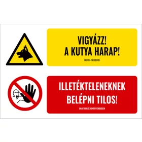 Vigyázz! A kutya harap! Illetékteleneknek belépni tilos!