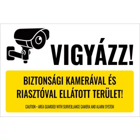   Vigyázz! Biztonsági kamerával és riasztóval ellátott terület!