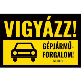 Vigyázz! Gépjárműforgalom!