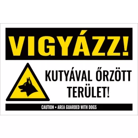 Vigyázz! Kutyával őrzött terület!