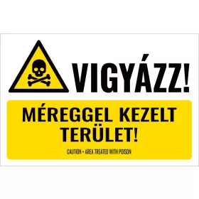 Vigyázz! Méreggel kezelt terület!