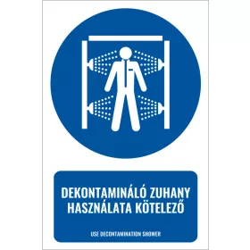 Dekontamináló zuhany használata kötelező (felirattal)