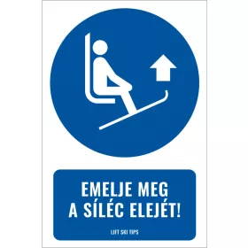 Emelje meg a síléc elejét! (felirattal)