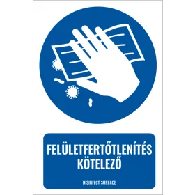 Felületfertőtlenítés kötelező (felirattal)