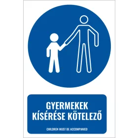 Gyermekek kísérése kötelező (felirattal)