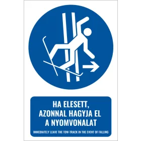 Ha elesett, azonnal hagyja el a nyomvonalat (felirattal)