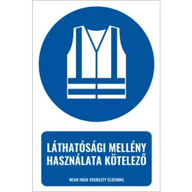 Láthatósági mellény használata kötelező (felirattal)