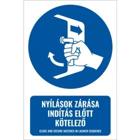 Nyílások zárása indítás előtt kötelező (felirattal)
