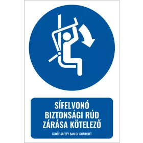   Sífelvonó biztonsági rúd zárása kötelező (felirattal)