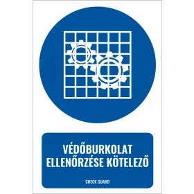 Védőburkolat ellenőrzése kötelező (felirattal)