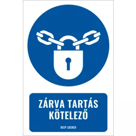 Zárva tartás kötelező (felirattal)