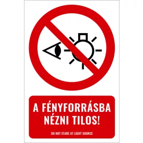 A fényforrásba nézni tilos! (felirattal)