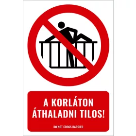 A korláton áthaladni tilos! (felirattal)