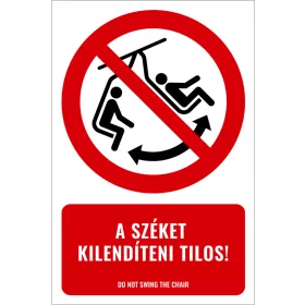 A széket kilendíteni tilos! (felirattal)