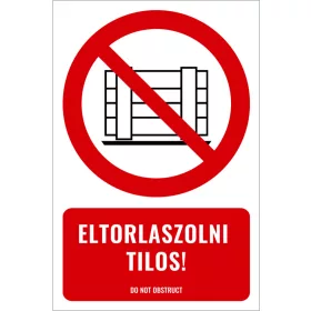 Eltorlaszolni tilos! (felirattal)