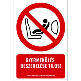 Gyermekülés beszerelése tilos! (felirattal)