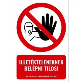 Illetékteleneknek belépni tilos! (felirattal)