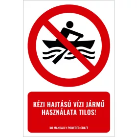   Kézi hajtású vízi jármű használata tilos! (felirattal)