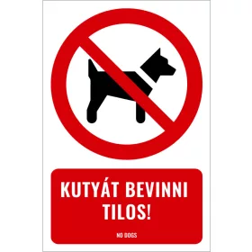 Kutyát bevinni tilos! (felirattal)