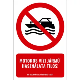 Motoros vízi jármű használata tilos! (felirattal)