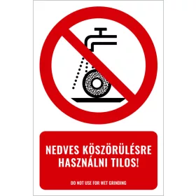 Nedves köszörülésre használni tilos! (felirattal)
