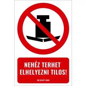 Nehéz terhet elhelyezni tilos! (felirattal)