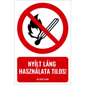 Nyílt láng használata tilos! (felirattal)