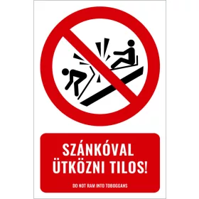Szánkóval ütközni tilos! (felirattal)
