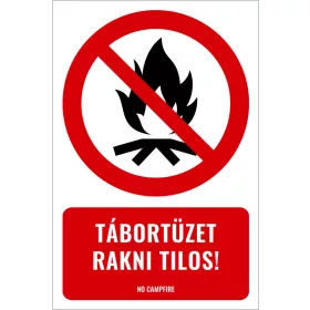 Tábortüzet rakni tilos! (felirattal)