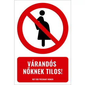 Várandós nőknek tilos! (felirattal)
