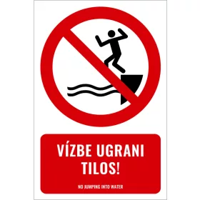 Vízbe ugrani tilos! (felirattal)