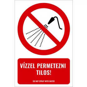 Vízzel permetezni tilos! (felirattal)