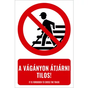 A vágányon átjárni tilos! (felirattal)