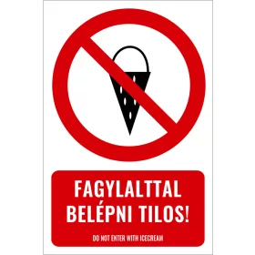 Fagylalttal belépni tilos! (felirattal)