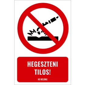 Hegeszteni tilos! (felirattal)