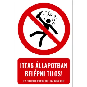 Ittas állapotban belépni tilos! (felirattal)