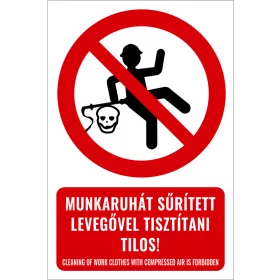   Munkaruhát sűrített levegővel tisztítani tilos! (felirattal)