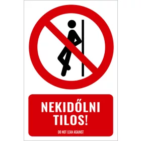 Nekidőlni tilos! (felirattal)