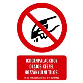   Oxigénpalackhoz olajos kézzel hozzányúlni tilos! (felirattal)