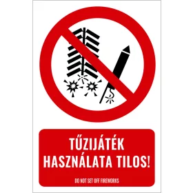 Tűzijáték használata tilos! (felirattal)
