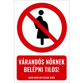 Várandós nőknek belépni tilos! (felirattal)