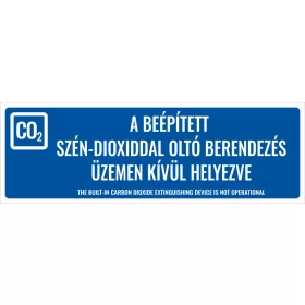   CO2 A beépített szén-dioxiddal oltó berendezés üzemen kívül helyezve