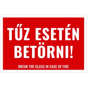 Tűz esetén betörni!