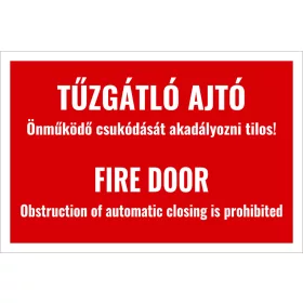  Tűzgátló ajtó Önműködő csukódását akadályozni tilos!